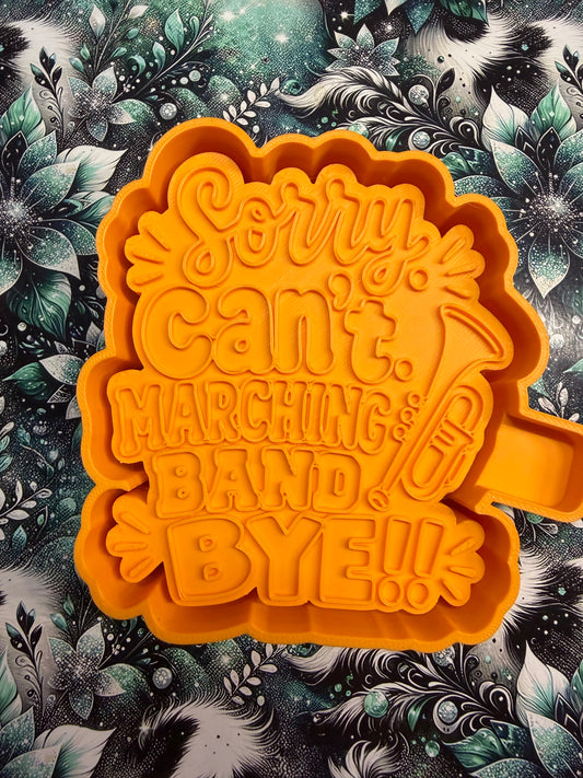 Sorry Can’t Marching Band 518