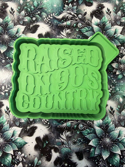 Raised on 90'S Country Mold #313