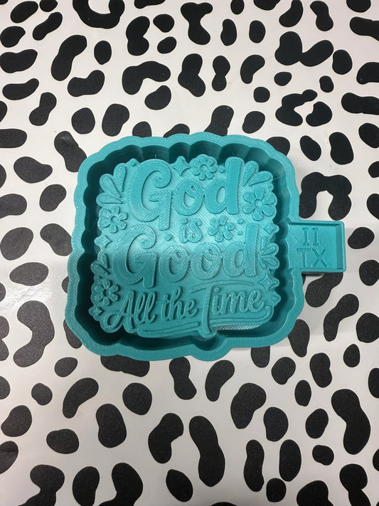 God Is Good All The Time Mold #82