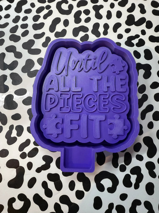Until All The Pieces Fit Mold #103